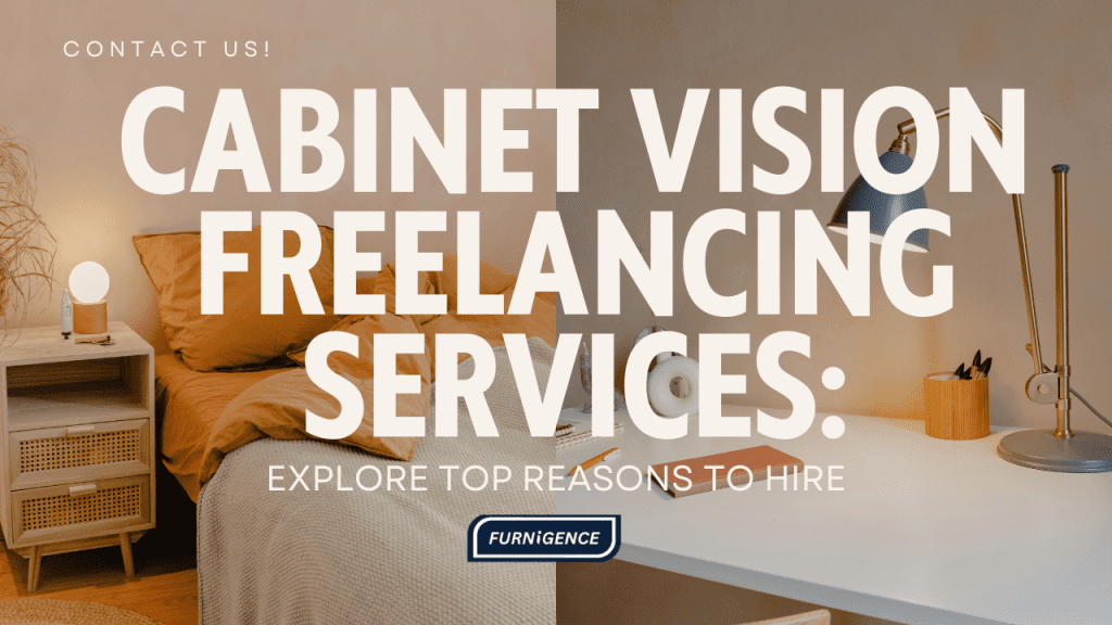 Cabinet Vision Freelancing Services: Explore Top Reasons To Hire